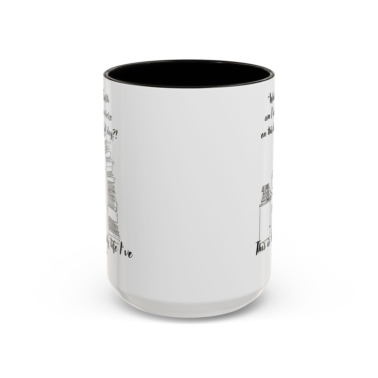 What am I doing here  Coffee Mug - Perfect for Writers, Students, and Book
