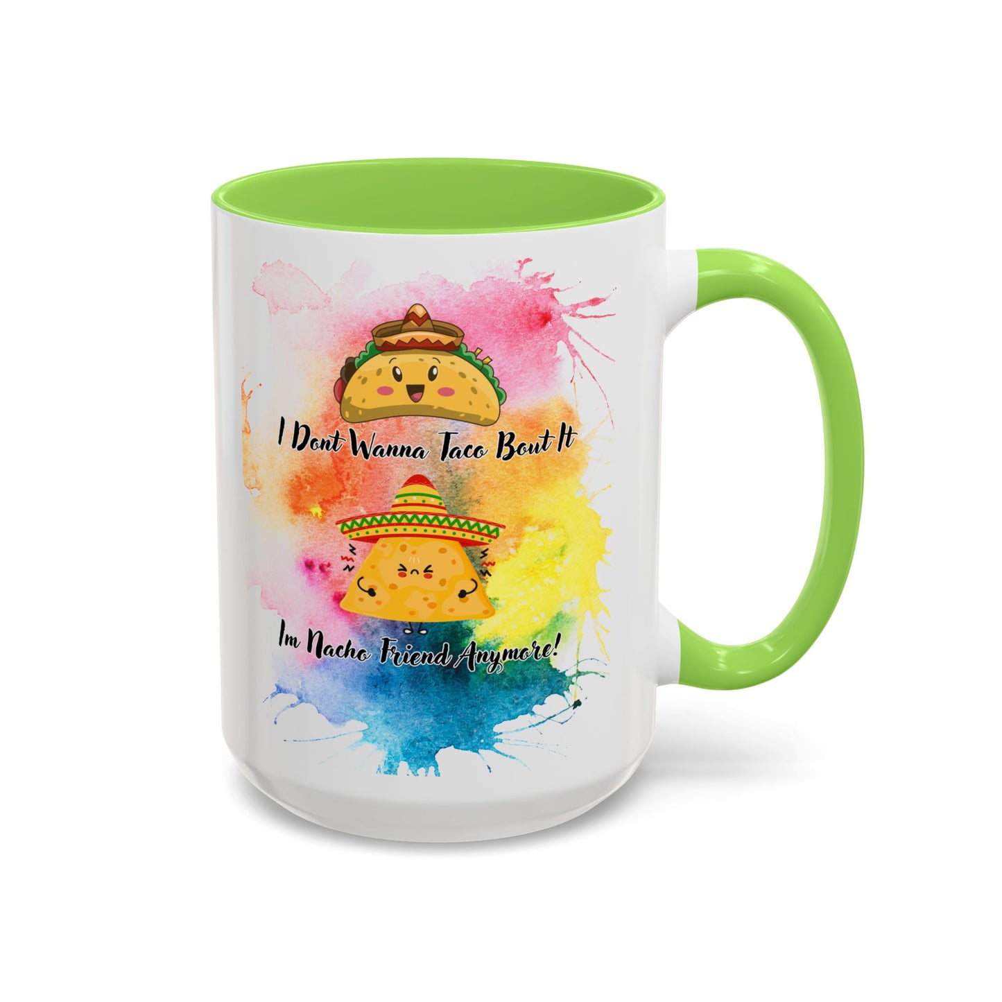 Colorful Mugs - Nacho Friend Fun Coffee Cup for Taco Lovers,
