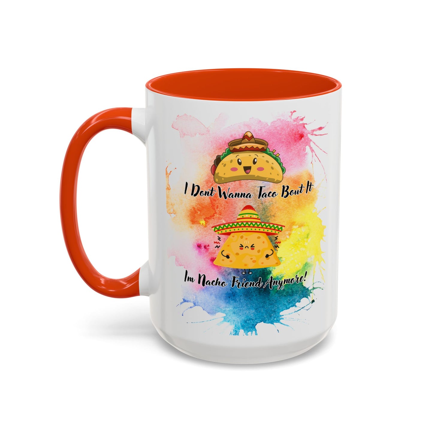 Colorful Mugs - Nacho Friend Fun Coffee Cup for Taco Lovers,