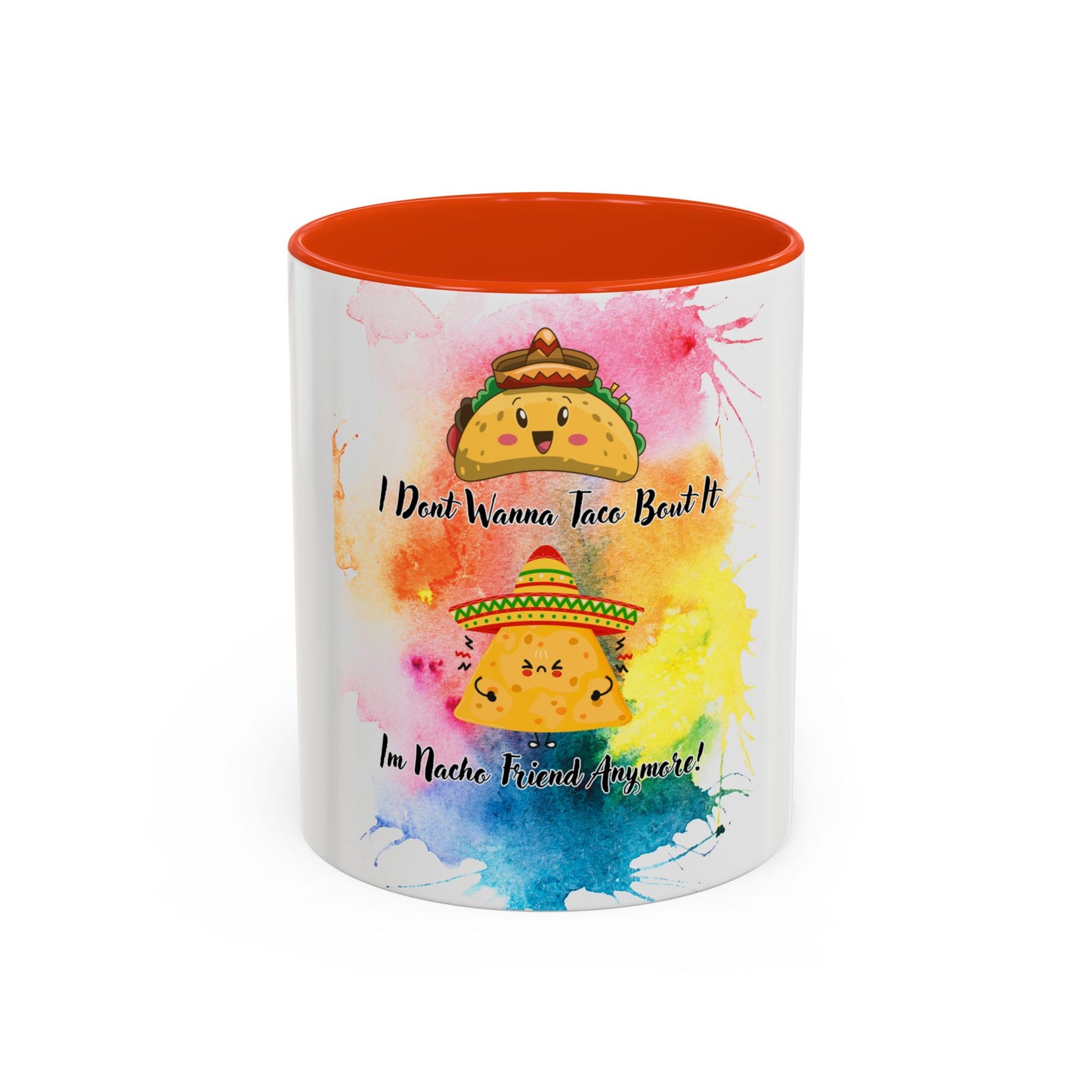 Colorful Mugs - Nacho Friend Fun Coffee Cup for Taco Lovers,