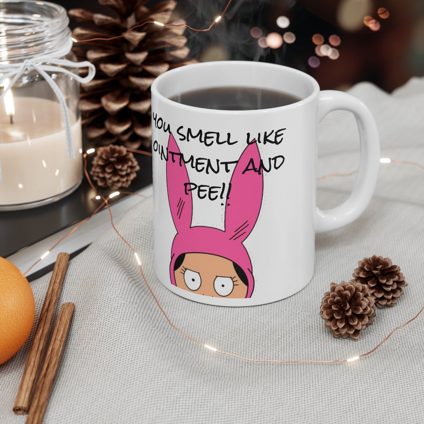 You Smell Like Ointment And Pee Mug | Ceramic Coffee Cup