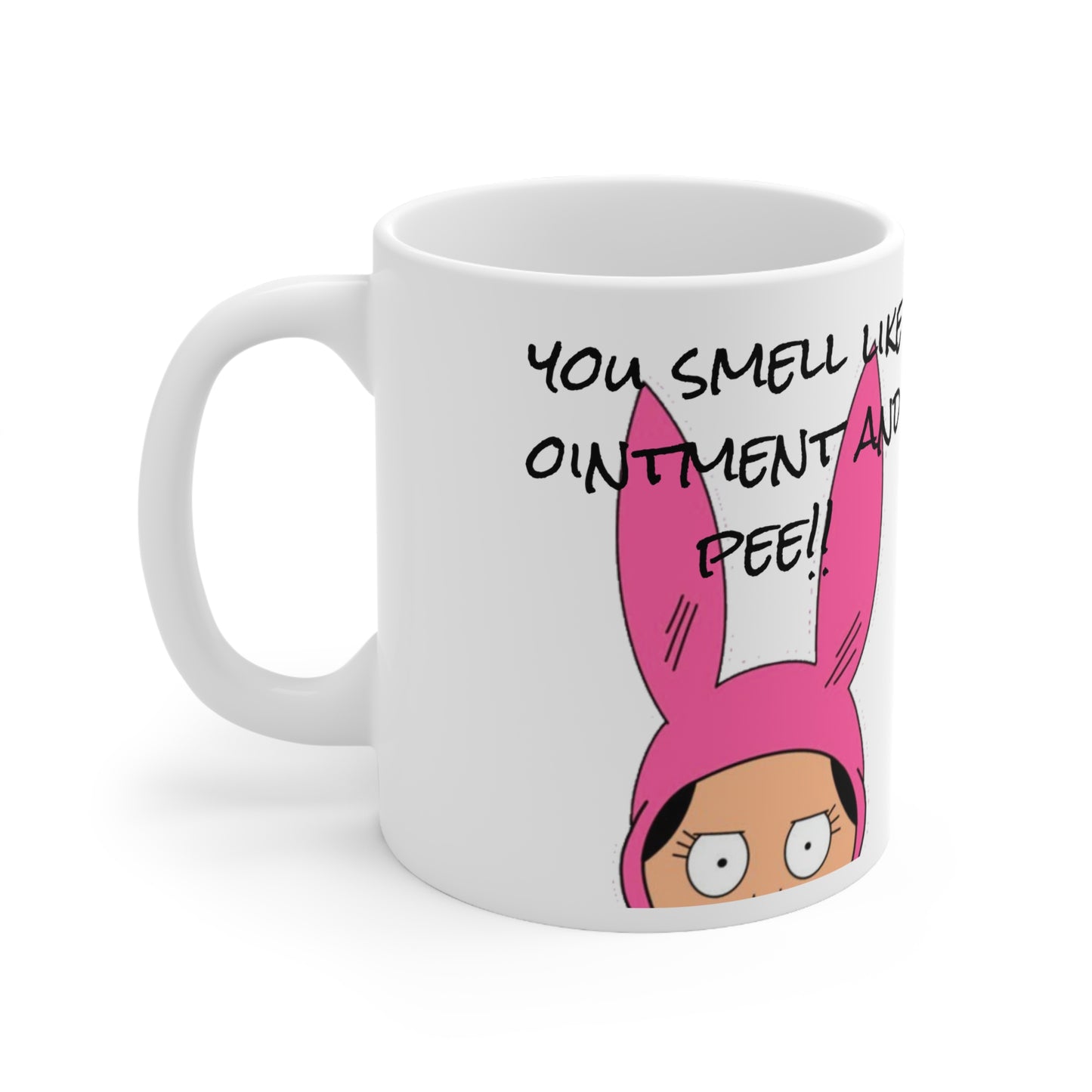 You Smell Like Ointment And Pee Mug | Ceramic Coffee Cup
