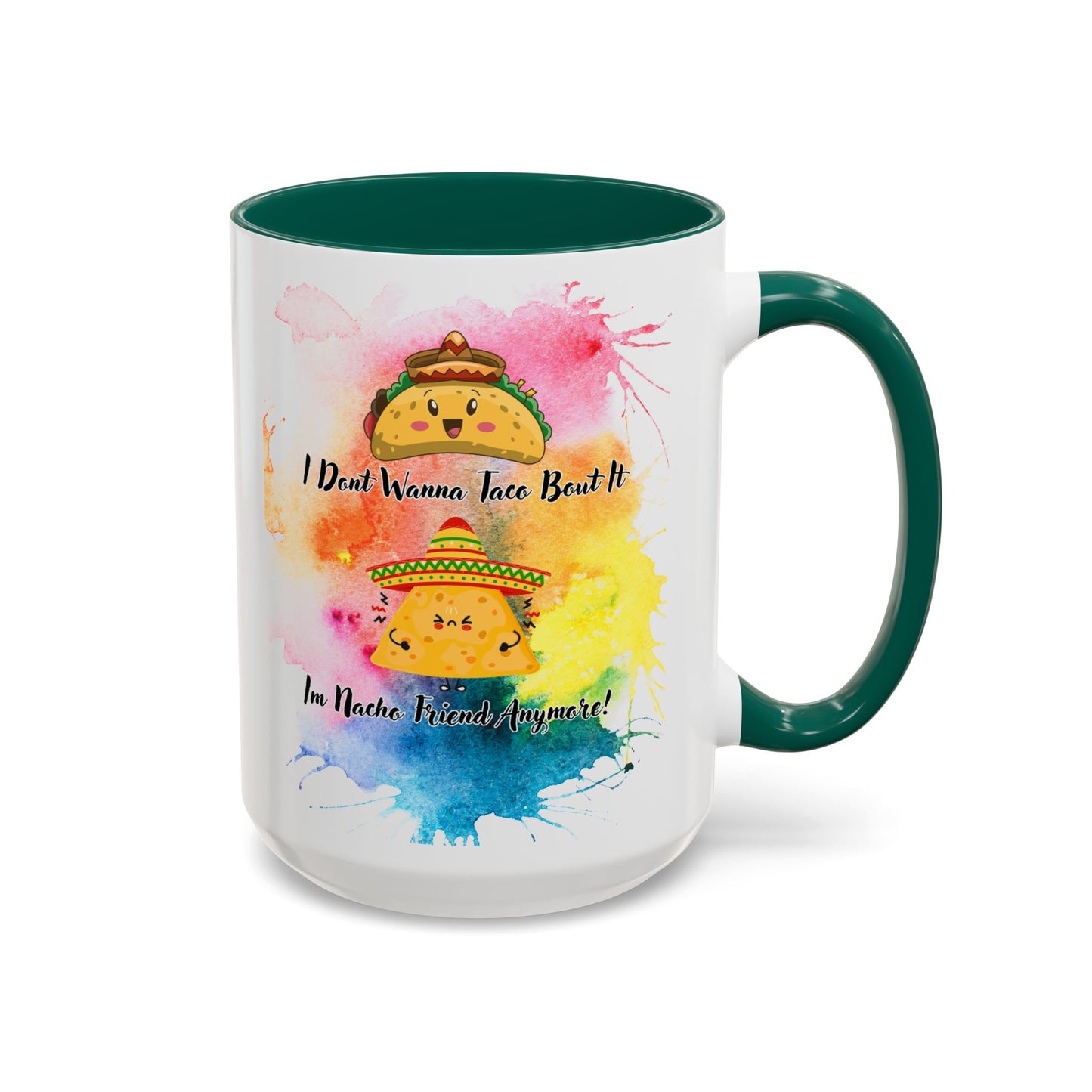 Colorful Mugs - Nacho Friend Fun Coffee Cup for Taco Lovers,