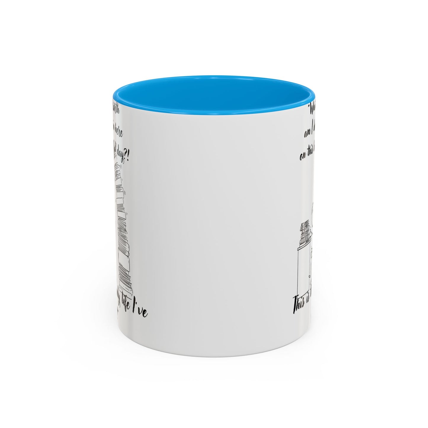 What am I doing here  Coffee Mug - Perfect for Writers, Students, and Book