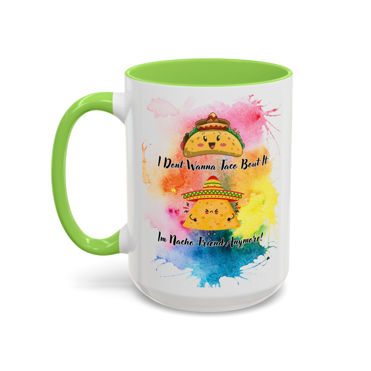 Colorful Mugs - Nacho Friend Fun Coffee Cup for Taco Lovers,