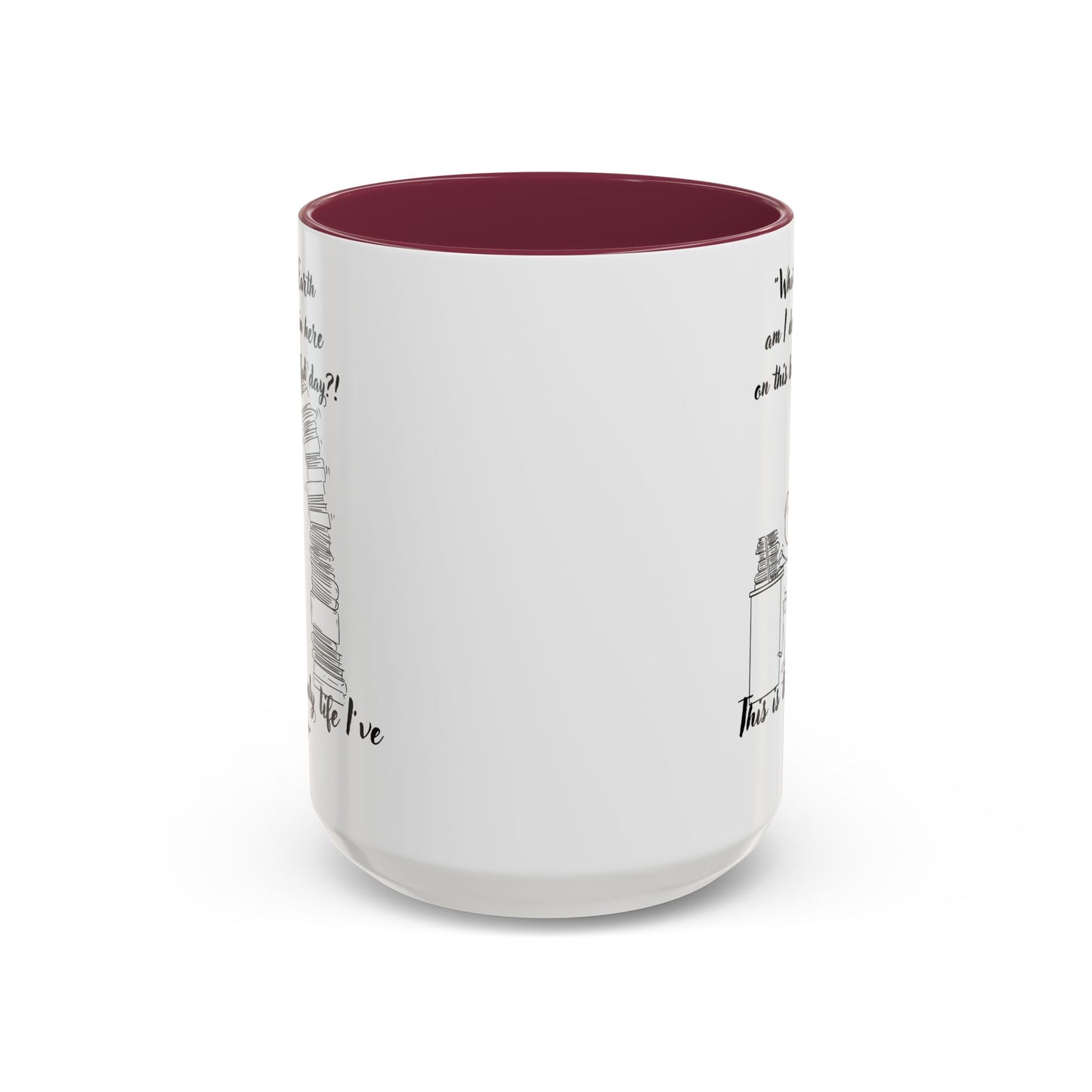 What am I doing here  Coffee Mug - Perfect for Writers, Students, and Book