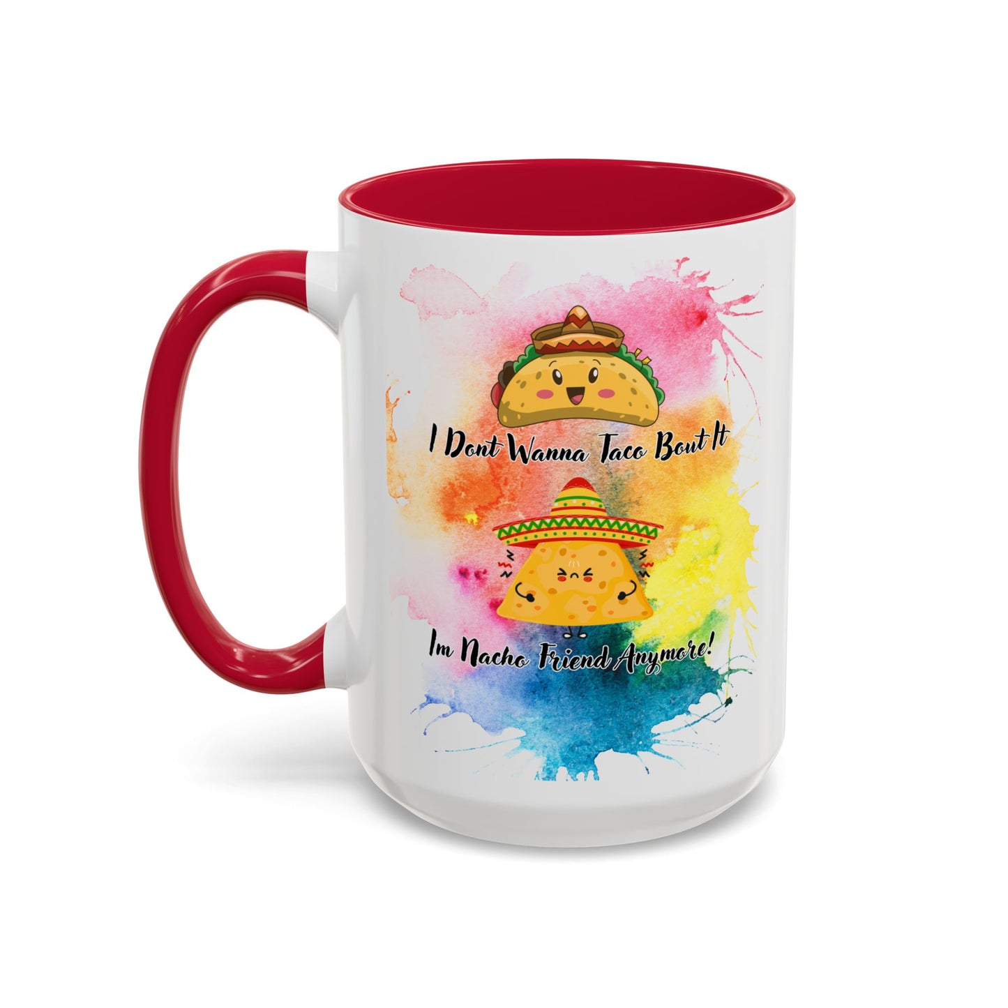 Colorful Mugs - Nacho Friend Fun Coffee Cup for Taco Lovers,
