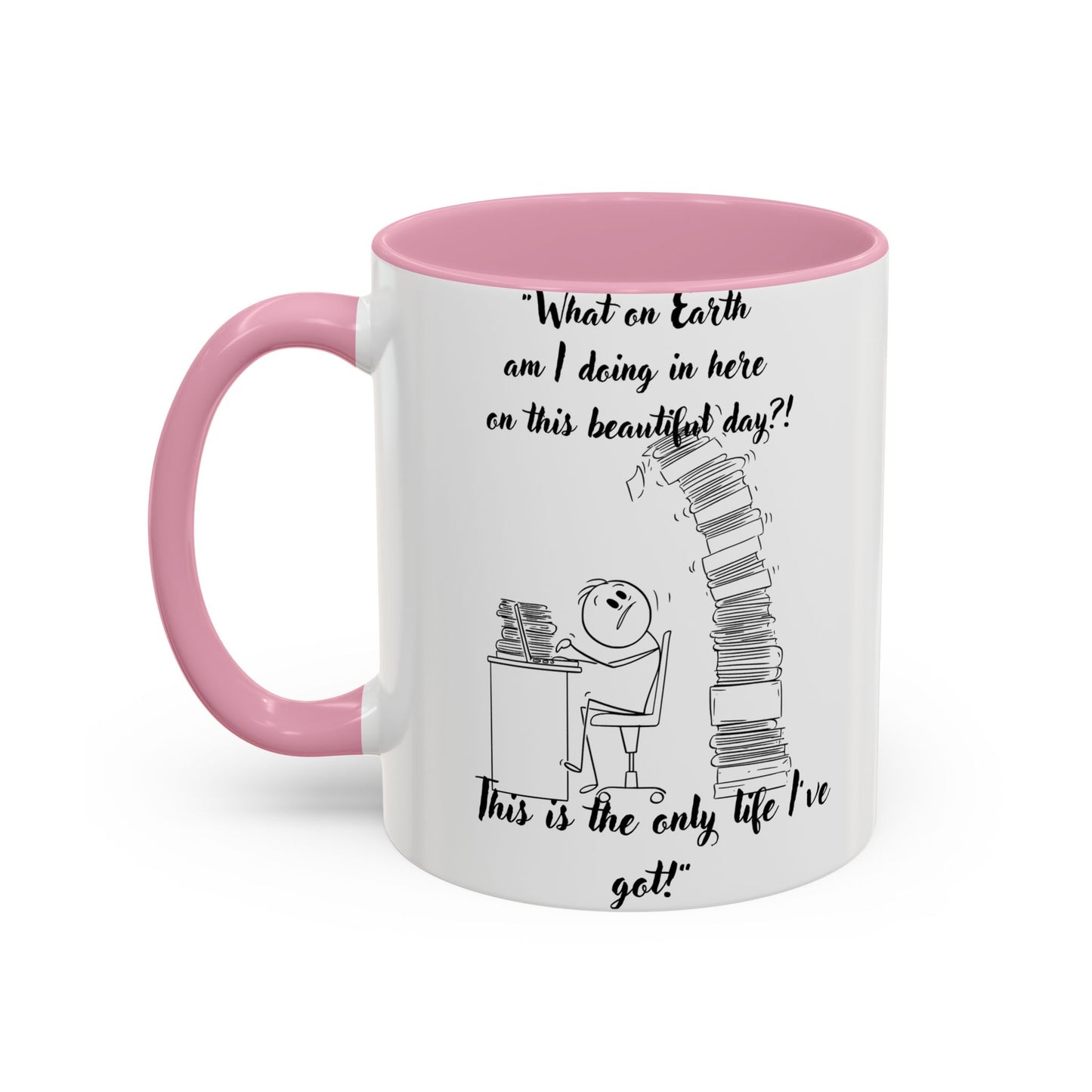 What am I doing here  Coffee Mug - Perfect for Writers, Students, and Book