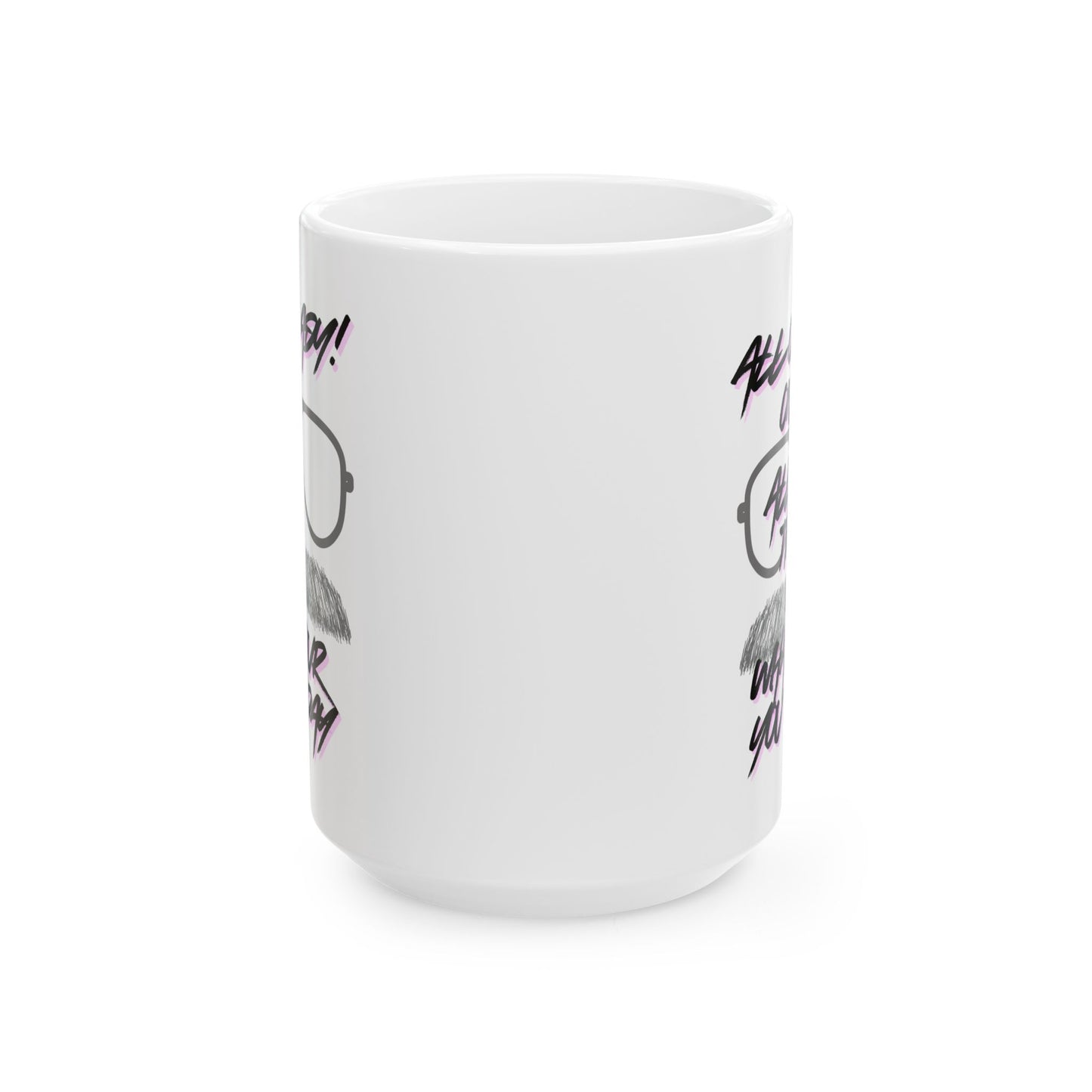 Stylish Ceramic Mug - Perfect for Home or Office, Gift for Friends, Funny Coffee Cup, Personalized Drinkware, Unique Tea Mug