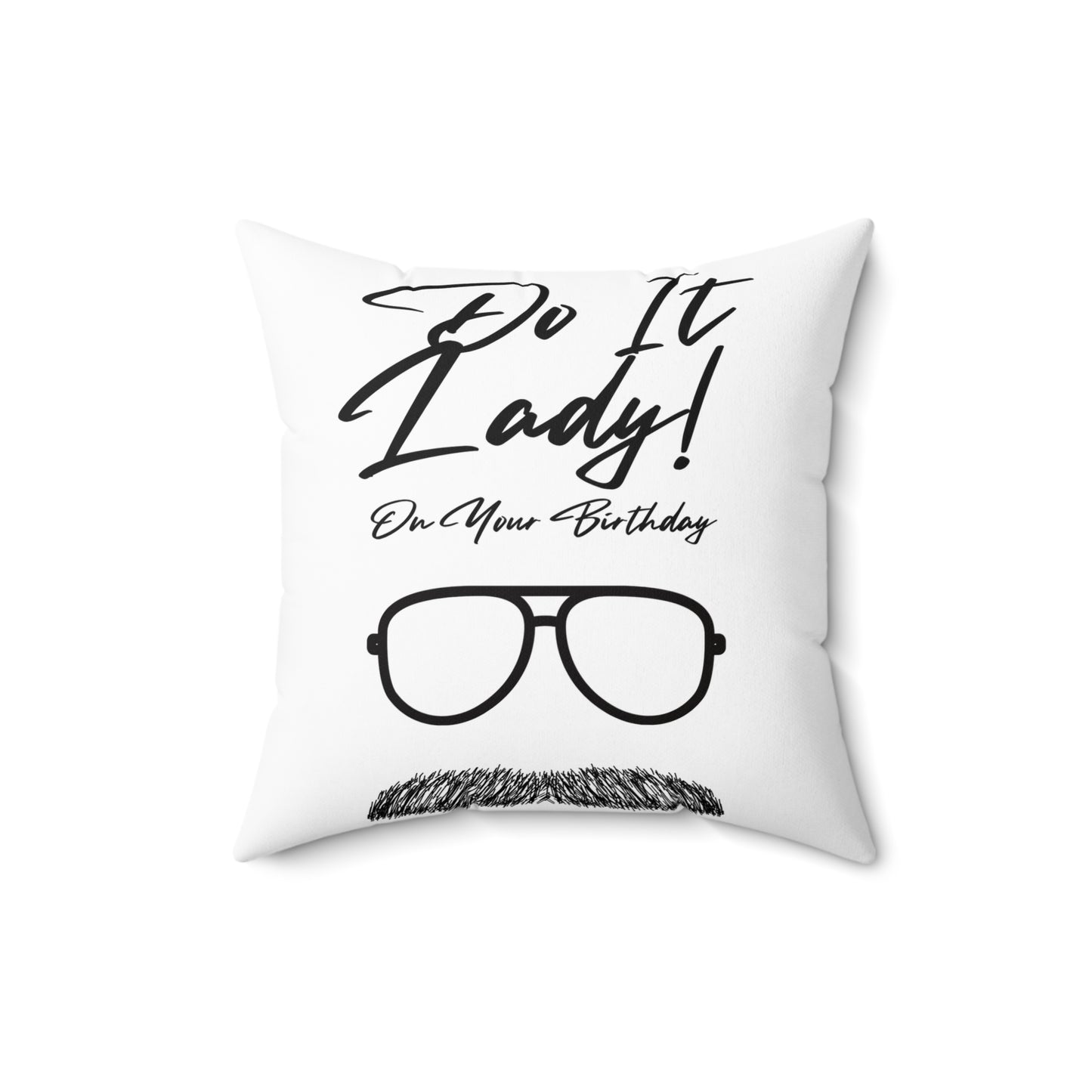 Birthday Do It Lady  Humor Square Pillow | Do It Lady! Funny Gift, Decorative Throw Pillow, Sofa Cushion, Birthday Decor, Gift for Her