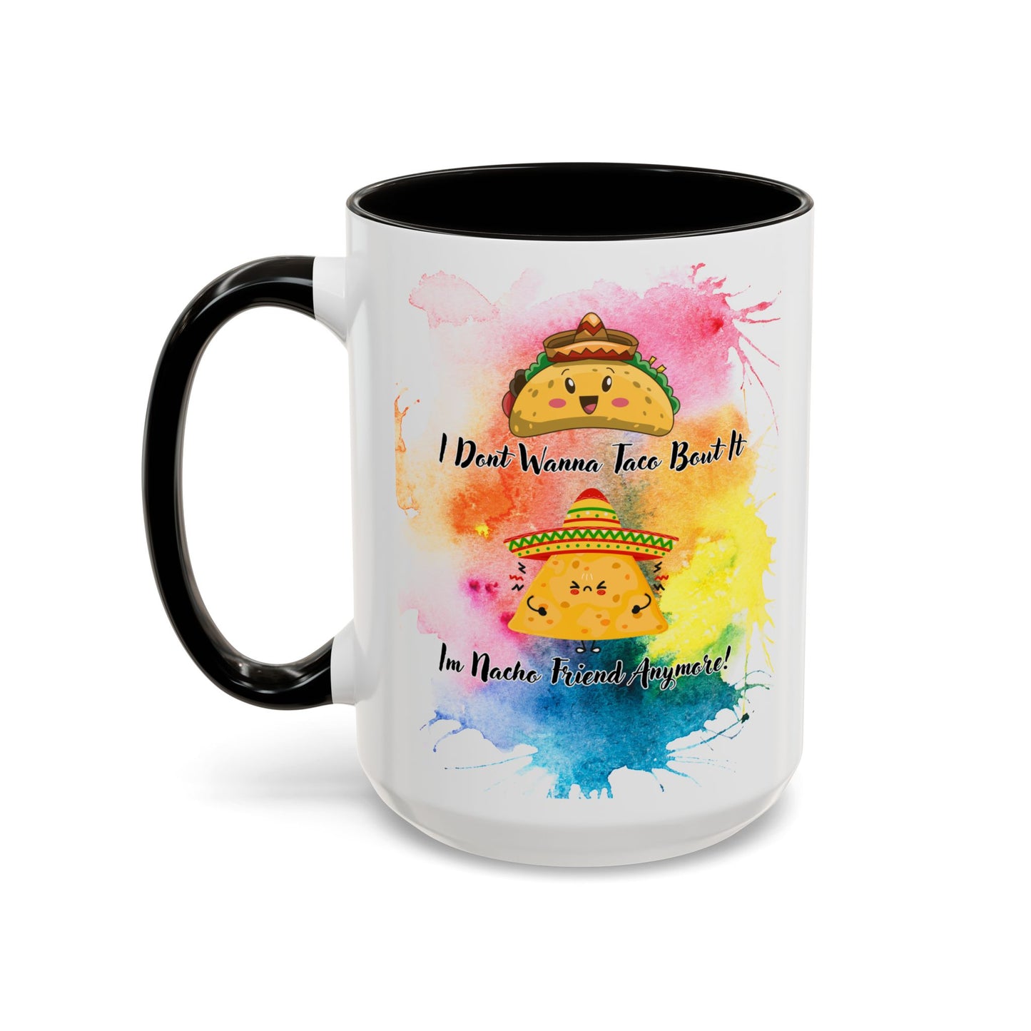 Colorful Mugs - Nacho Friend Fun Coffee Cup for Taco Lovers,