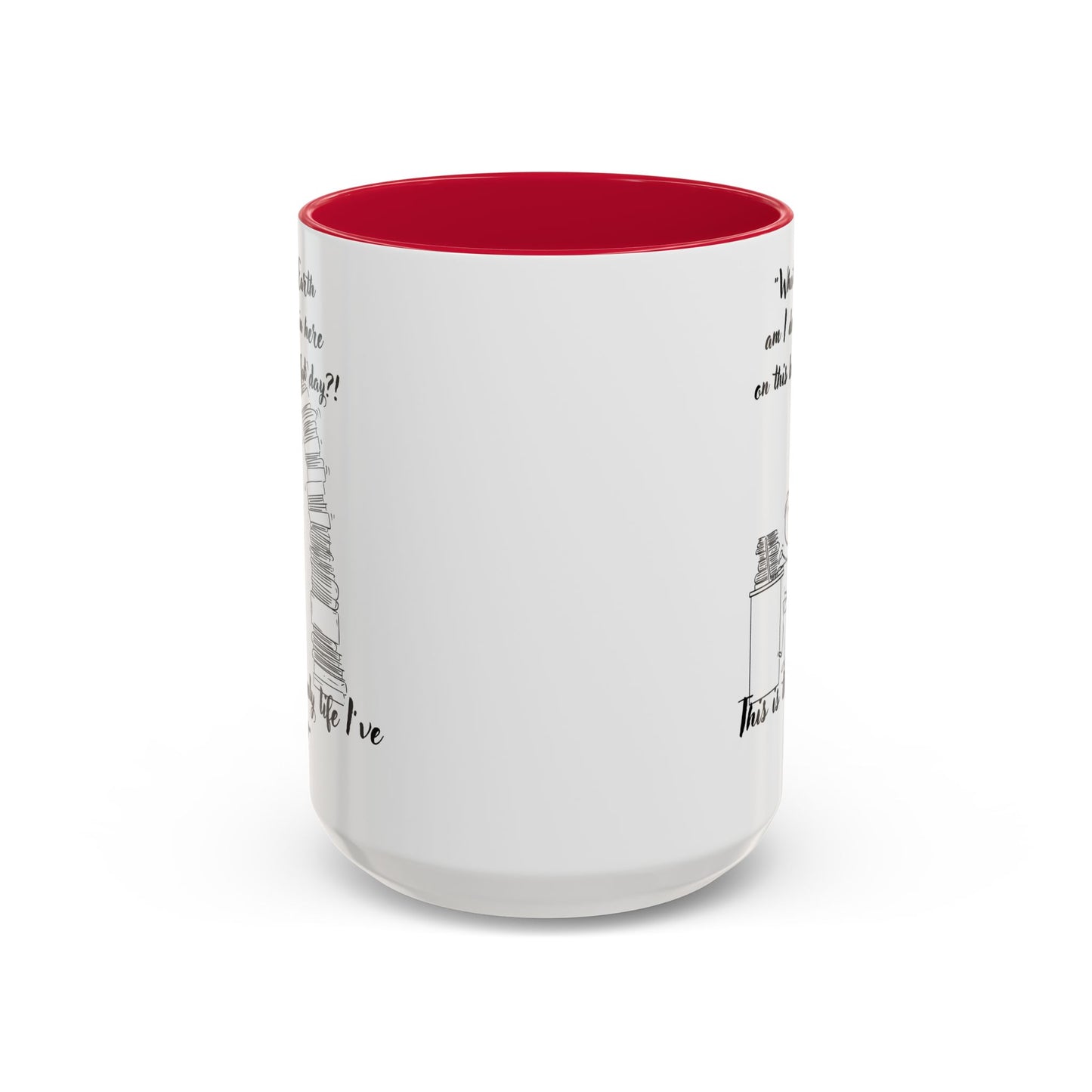 What am I doing here  Coffee Mug - Perfect for Writers, Students, and Book