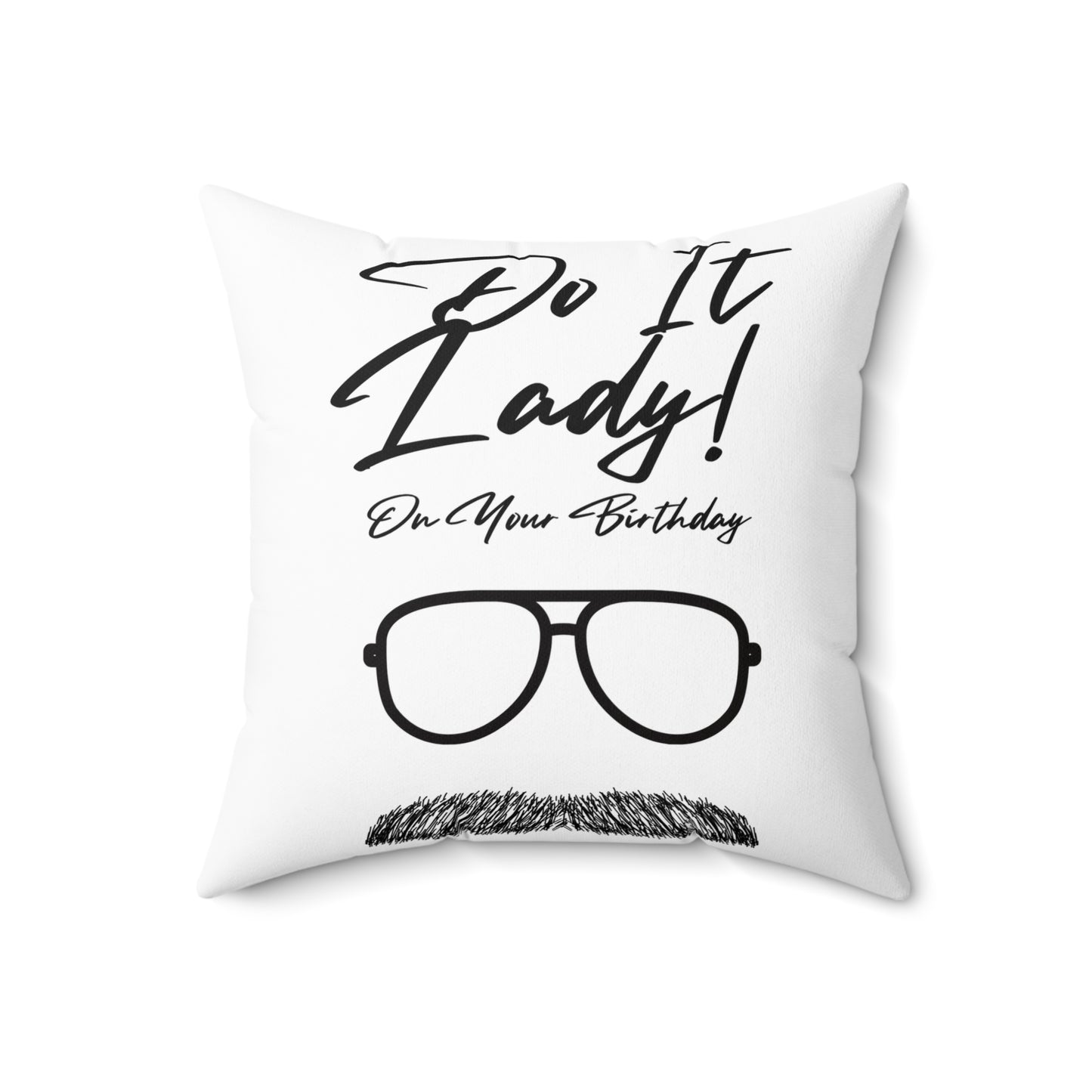 Birthday Do It Lady  Humor Square Pillow | Do It Lady! Funny Gift, Decorative Throw Pillow, Sofa Cushion, Birthday Decor, Gift for Her
