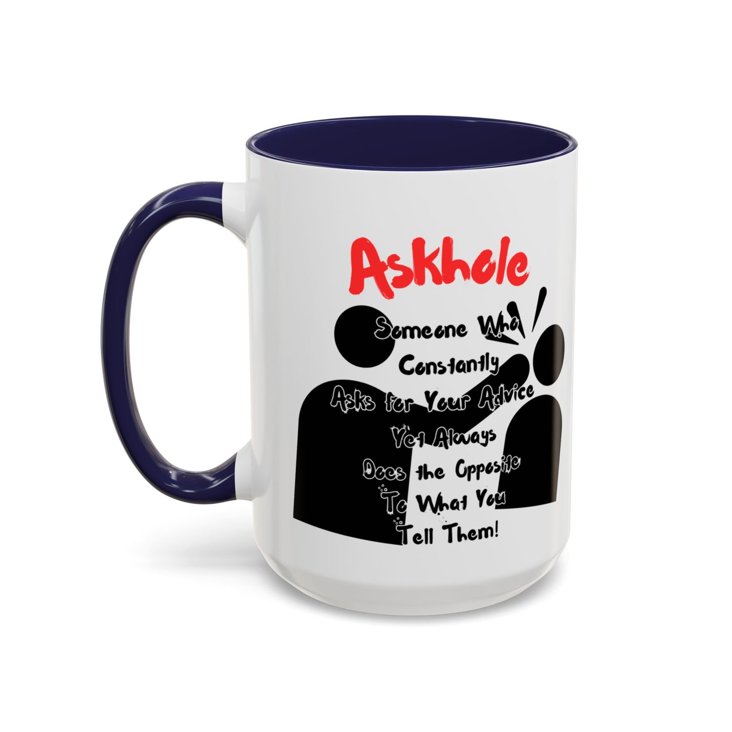 Humorous Askhole Coffee Mug, Funny Gift for Askholes, Quirky Tea Mug, Gift for Friends, Office Humor Mug